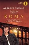 Alberto Angela - Una giornata nell'antica Roma. Vita quotidiana, segreti e curiosità