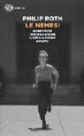 Philip Roth - Le nemesi: Everyman-Indignazione-L'umiliazione-Nemesi