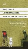 Shady Hamadi - La felicità araba. Storia della mia famiglia e della rivoluzione siriana