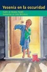 Rigby - Yesenia En La Oscuridad (Jessica in the Dark): Bookroom Package (Levels 15-16)