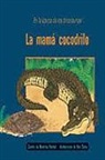Rigby - La Mama Cocodrilo (the Careful Crocodile): Bookroom Package (Levels 15-16)