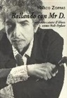 Marco Zoppas - Ballando con Mr. D. Nessuno canta il blues come Bob Dylan