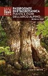 Fiorenza Cout - Passeggiate di etnobotanica. Piante e fiori dell'arco alpino