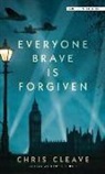 Chris Cleave - EVERYONE BRAVE IS FORGIVEN -LP