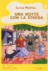 Luisa Mattia, D. Guicciardini - Una notte con la strega