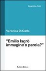 Veronica Di Carlo - «Emilio Isgrò/Immagine o parola?»