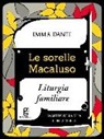 Emma Dante - Le sorelle Macaluso. Liturgia familiare