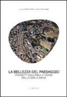 L. G. Niglia, M. Pisani - La bellezza del paesaggio. Progetti dell'area a verde della GSK a Siena