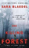 Sara Blaedel, Sara/ Kline Blaedel - The Killing Forest