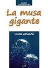 Giulia Vassena - La musa gigante