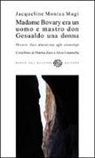 Jacqueline M. Magi, Jacqueline Monica Magi - Madame Bovary era un uomo e mastro don Gesualdo una donna. Ovvero fare attenzione agli stereotipi