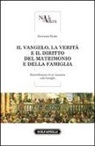 Giovanni Parisi - Il Vangelo, la verità e il diritto del matrimonio e della famiglia