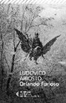 Ludovico Ariosto - Orlando Furioso