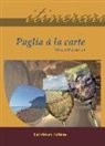 Mario Pennelli - Puglia à la carte. Ediz. italiana