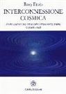 Rosy Frojo - Interconnessione cosmica. Il salto quantico per espandersi e creare nuove matrici. Contatti astrali