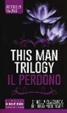 Jodi Ellen Malpas - Il perdono. This man trilogy