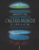 Guillaume Duprat - L'altro mondo. Storia illustrata dell'aldilà