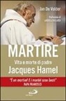 Jan Volder - Martire. Vita e morte di padre Jacques Hamel