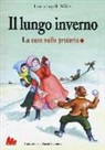 Laura Ingalls Wilder - Il lungo inverno. La casa nella prateria