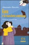 Alessandro Bresolin, Tiziana Longo - Eura e la maschera veneziana