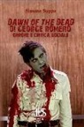 Simone Suppa - Dawn of the dead di George Romero. Orrore e critica sociale
