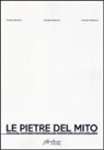 S. Bertocci, G. Minutoli, G. Miracola - Le pietre del mito. Analisi del complesso monumentale del promontorio di Capo d'Orlando