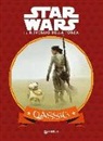 Il risveglio della forza. Star Wars. Classics