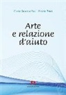 Patrizia Belloi, Cinzia G. Lissi - Arte e relazione d'aiuto