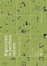 Milena De Matteis - Rigenerare le periferie venete. Sguardi, mappe e strategie operative per abitare lo spazio aperto negli insediamenti pubblici