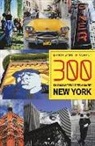 Marie-Joëlle Parent - 300 buoni motivi per amare New York