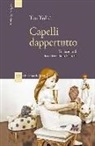 Tea Tulic, E. Bellantoni - Capelli dappertutto