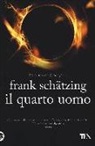Frank Schätzing - Il quarto uomo