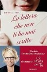 Barbara Cappi - La lettera che non ti ho mai scritto. Il romanzo di «C'è posta per te»