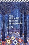 Paul Verlaine, C. Viviani - Romanze senza parole. Testo francese a fronte