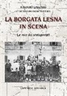 Stefano Garzaro, Circolo Bloom - La Borgata Lesna in scena. La voce dei protagonisti
