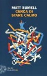 Matt Sumell - Cerca di stare calmo