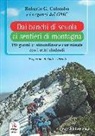 Roberto G. Colombo - Dai banchi di scuola ai sentieri di montagna. 150 giorni di straordinarie camminate con i miei studenti
