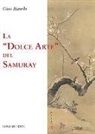Gino Bianchi - La dolce arte del Samuray
