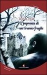 Cecilia Piras - L'impronta di un tiranno fragile