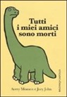 Jory John, Avery Monsen - Tutti i miei amici sono morti