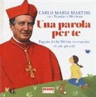 Carlo Maria Martini, M. C. Banchini - Una parola per te. Pagine della Bibbia raccontate ai più piccoli