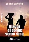 Valeria Bellobono - Viaggi di donne senza rime
