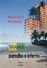 Maurizio Bardoni - Brasile: paradiso e inferno