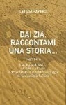 Letizia Favero - Dai zia, raccontami una storia