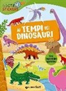 Francesca Pellegrino, M. Chiacchiera - Ai tempi dei dinosauri. Con adesivi