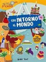 Francesca Pellegrino, A. Sanmartino, G. Torelli - Giro intorno al mondo. Con adesivi