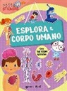 Francesca Pellegrino, M. Rubino - Esplora il corpo umano. Con adesivi