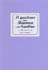 R. Da Re Giustiniani, A. Soldera - Il quaderno della mamma e del bambino