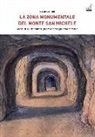 Marco Mantini - La Zona Monumentale del Monte San Michele. Carso 2014: da teatro di guerra a paesaggio della memoria