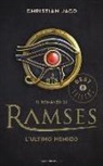 Christian Jacq - L'ultimo nemico. Il romanzo di Ramses